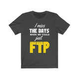 Why Can't I Just FTP? – Unisex Short Sleeve Tee