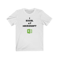I Excel at Microsoft v2 - Unisex Jersey Short Sleeve Tee