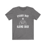 Every Day Is Game Day - Unisex Jersey Short Sleeve Tee