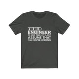 I'm an Engineer, Part II - Unisex Short Sleeve Tee