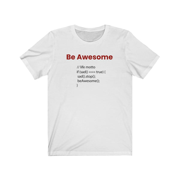 Be Awesome - Unisex Jersey Short Sleeve Tee