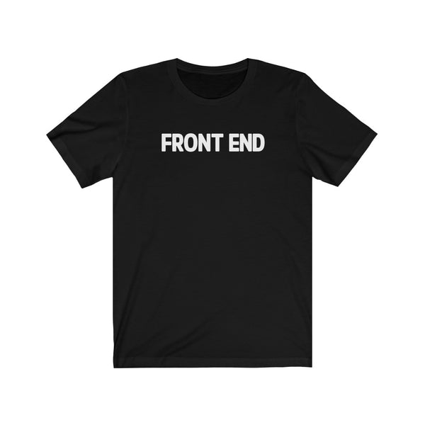 Front End. Back End. – Unisex Short Sleeve Tee