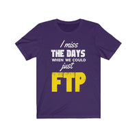 Why Can't I Just FTP? – Unisex Short Sleeve Tee