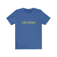 CSS Sucks Unisex Jersey Short Sleeve Tee