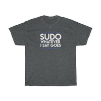 SUDO - Whatever I Say Goes
