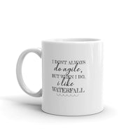 I Don't Always Do Agile... - Mug