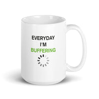 Everyday I'm Buffering - Mug