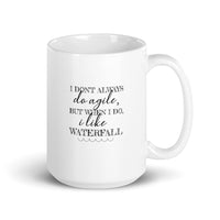 I Don't Always Do Agile... - Mug