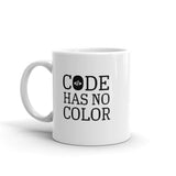 Code Has No Color - Mug