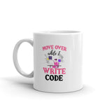 Move Over While I Write Code Woman - Mug