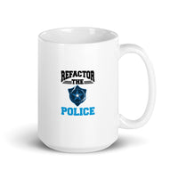 Refactor The Police - Mug