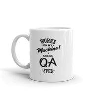 Works on My Machine. Not. - Mug
