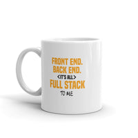 It's All Full Stack to Me - Mug