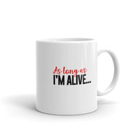 As Long As I'm Alive...Print Isn't Dead - Mug