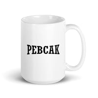 PEBCAK - Mug